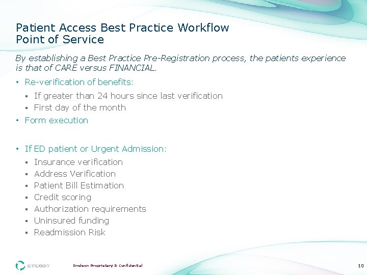 Patient Access Best Practice Workflow Point of Service By establishing a Best Practice Pre-Registration