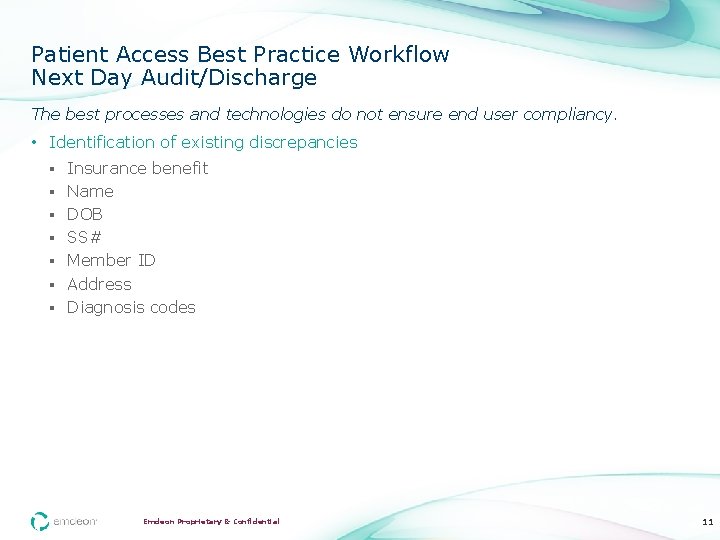 Patient Access Best Practice Workflow Next Day Audit/Discharge The best processes and technologies do