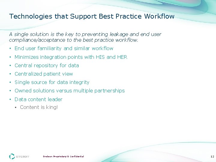 Technologies that Support Best Practice Workflow A single solution is the key to preventing
