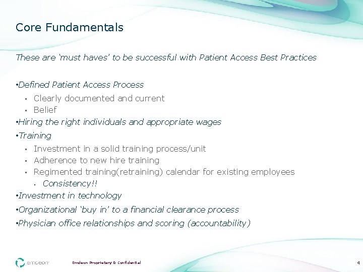 Core Fundamentals These are ‘must haves’ to be successful with Patient Access Best Practices