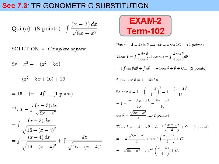 Sec 7. 3: TRIGONOMETRIC SUBSTITUTION EXAM-2 Term-102 