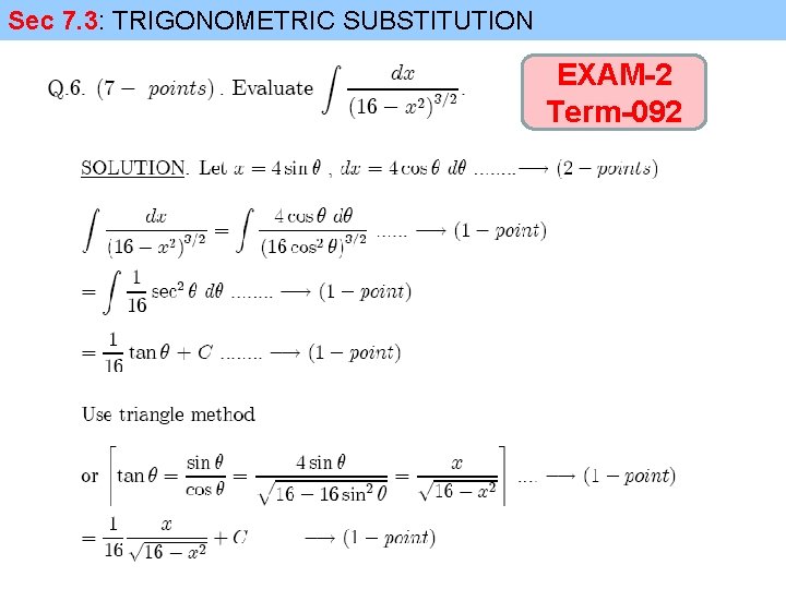 Sec 7. 3: TRIGONOMETRIC SUBSTITUTION EXAM-2 Term-092 