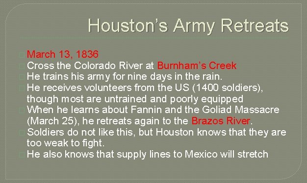 Houston’s Army Retreats � March 13, 1836 � Cross the Colorado River at Burnham’s