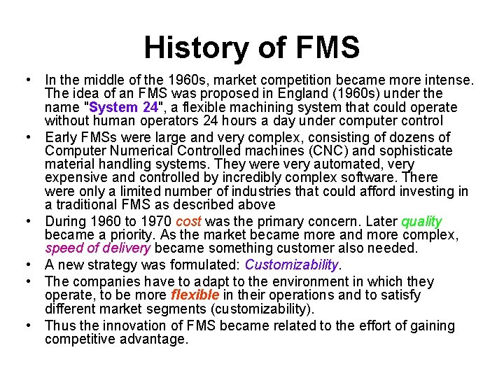 History of FMS • In the middle of the 1960 s, market competition became
