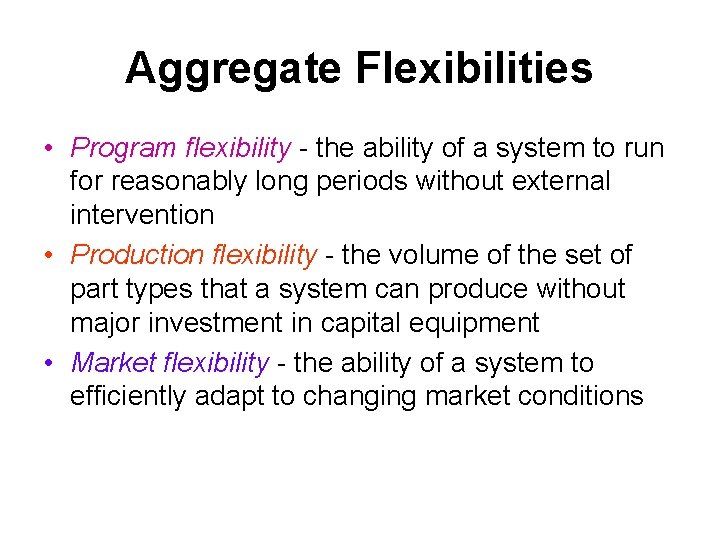 Aggregate Flexibilities • Program flexibility - the ability of a system to run for