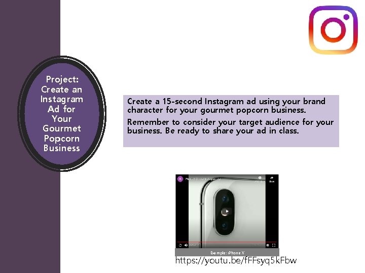 Project: Create an Instagram Ad for Your Gourmet Popcorn Business Create a 15 -second