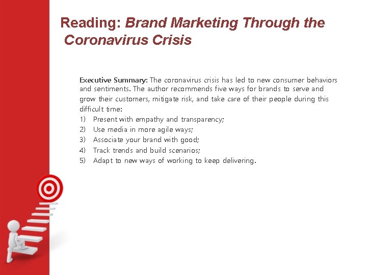 Reading: Brand Marketing Through the Coronavirus Crisis Executive Summary: The coronavirus crisis has led
