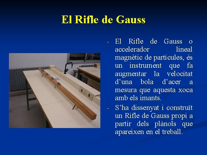 El Rifle de Gauss - - El Rifle de Gauss o accelerador lineal magnètic