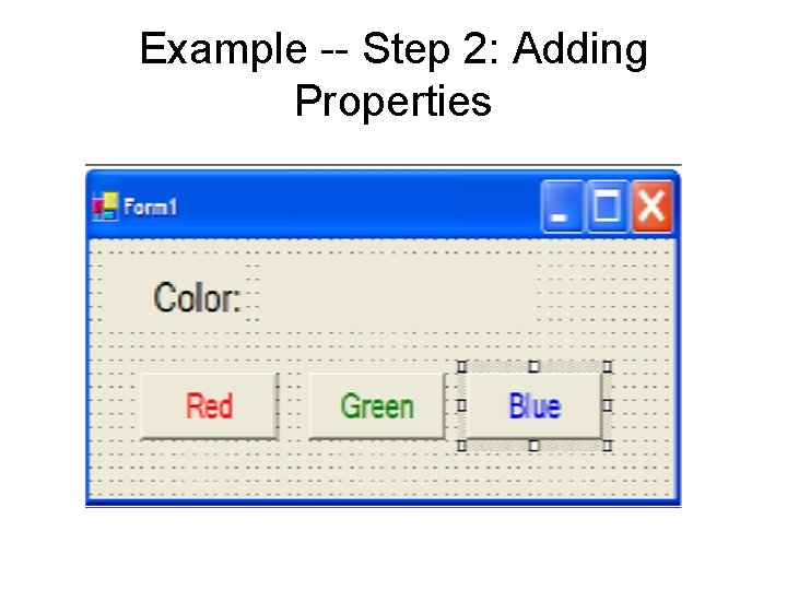 Example -- Step 2: Adding Properties 