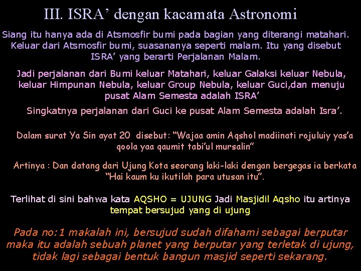 III. ISRA’ dengan kacamata Astronomi Siang itu hanya ada di Atsmosfir bumi pada bagian