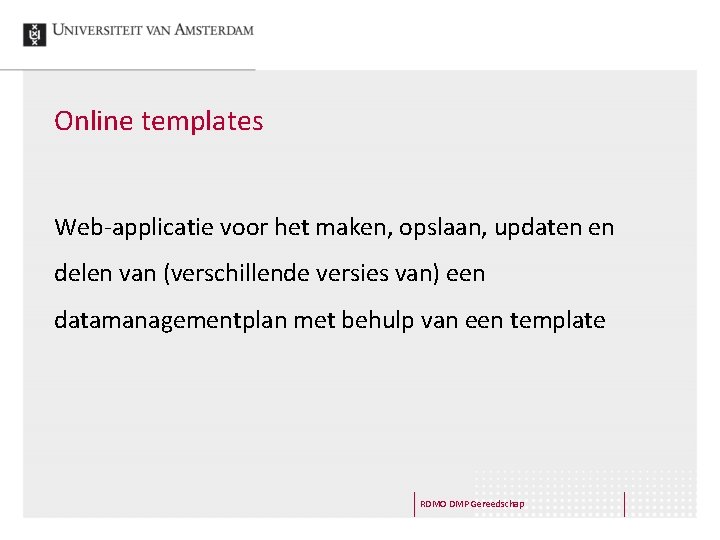 Online templates Web-applicatie voor het maken, opslaan, updaten en delen van (verschillende versies van)