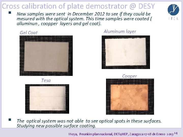 Cross calibration of plate demostrator @ DESY § New samples were sent in December
