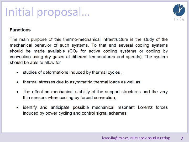 Initial proposal… ivan. vila@csic. es, AIDA 2 nd Annual meeting 3 