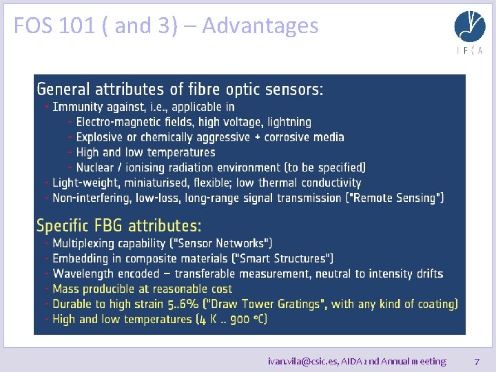 FOS 101 ( and 3) – Advantages ivan. vila@csic. es, AIDA 2 nd Annual