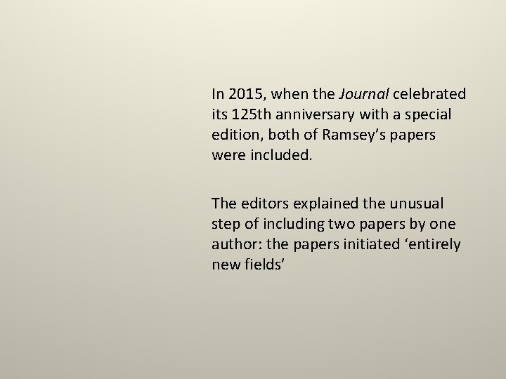 In 2015, when the Journal celebrated its 125 th anniversary with a special edition,