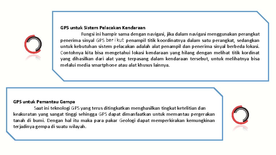 GPS untuk Sistem Pelacakan Kendaraan Fungsi ini hampir sama dengan navigasi, jika dalam navigasi