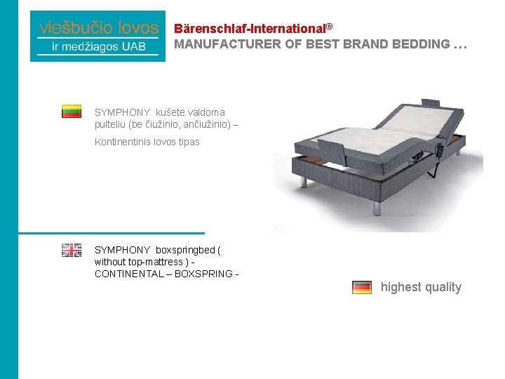 Bärenschlaf-International® MANUFACTURER OF BEST BRAND BEDDING … SYMPHONY kušetė valdoma pulteliu (be čiužinio, ančiužinio)