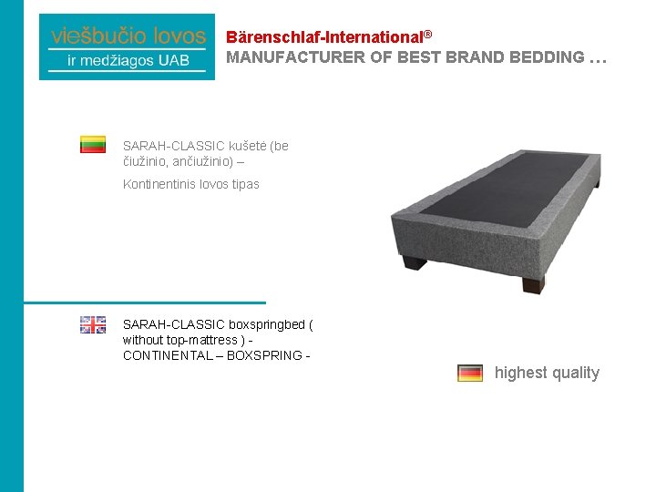 Bärenschlaf-International® MANUFACTURER OF BEST BRAND BEDDING … SARAH-CLASSIC kušetė (be čiužinio, ančiužinio) – Kontinentinis