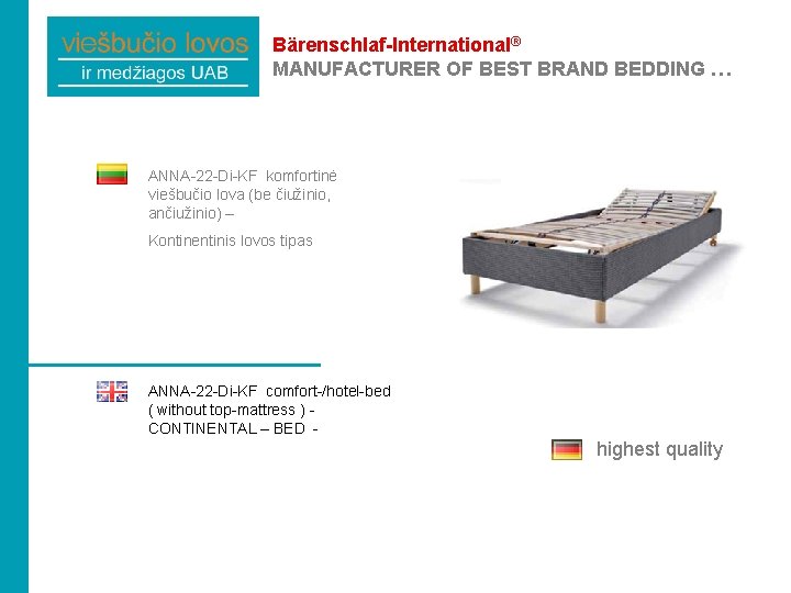 Bärenschlaf-International® MANUFACTURER OF BEST BRAND BEDDING … ANNA-22 -Di-KF komfortinė viešbučio lova (be čiužinio,