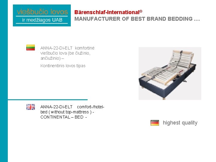 Bärenschlaf-International® MANUFACTURER OF BEST BRAND BEDDING … ANNA-22 -Di-ELT komfortinė viešbučio lova (be čiužinio,