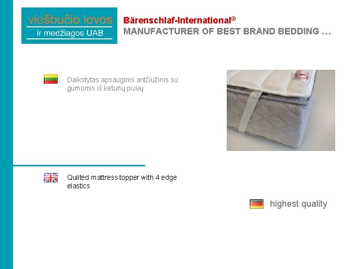 Bärenschlaf-International® MANUFACTURER OF BEST BRAND BEDDING … Daikstytas apsauginis antčiužinis su gumomis iš keturių