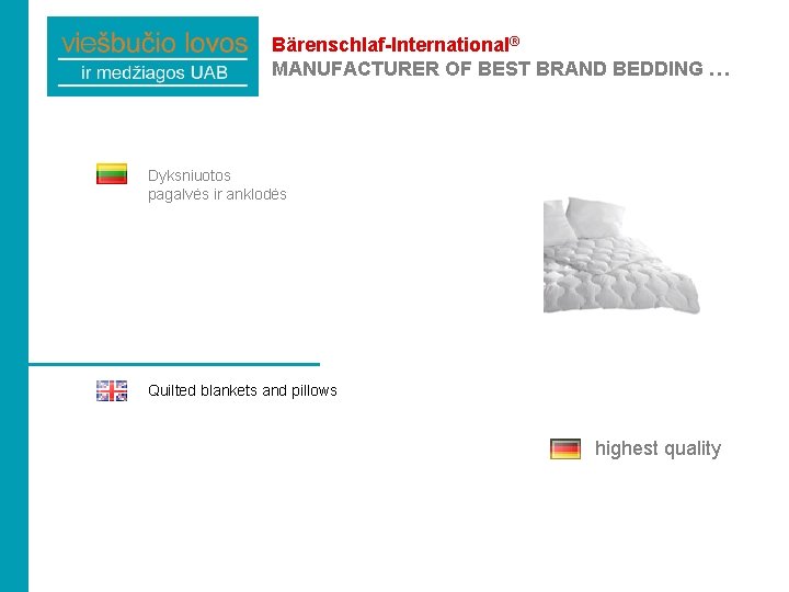 Bärenschlaf-International® MANUFACTURER OF BEST BRAND BEDDING … Dyksniuotos pagalvės ir anklodės Quilted blankets and