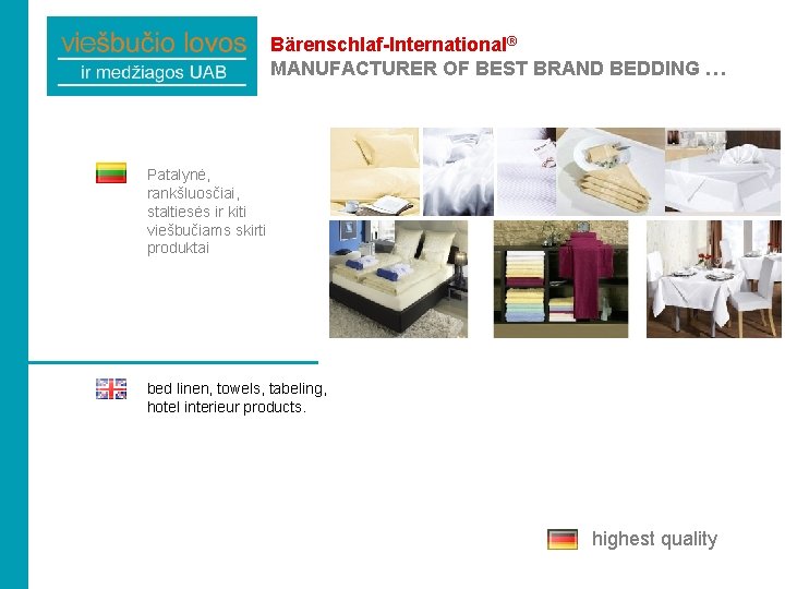 Bärenschlaf-International® MANUFACTURER OF BEST BRAND BEDDING … Patalynė, rankšluosčiai, staltiesės ir kiti viešbučiams skirti