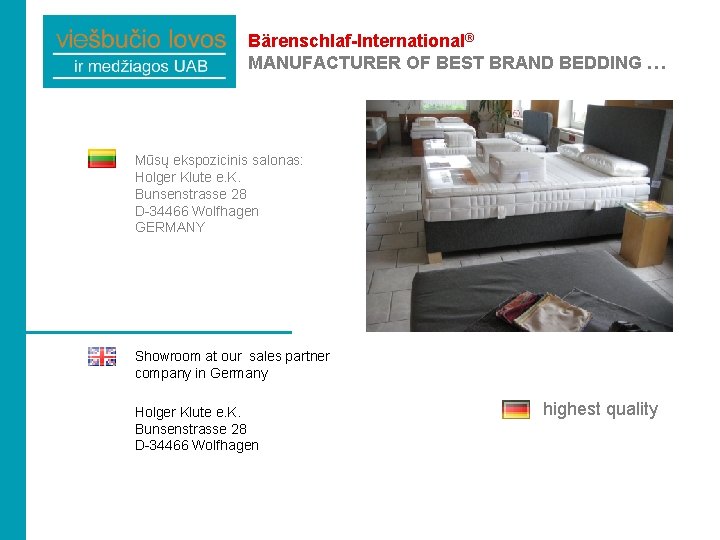 Bärenschlaf-International® MANUFACTURER OF BEST BRAND BEDDING … Mūsų ekspozicinis salonas: Holger Klute e. K.