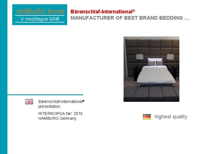 Bärenschlaf-International® MANUFACTURER OF BEST BRAND BEDDING … Bärenschlaf-International® presentation INTERNORGA fair 2016 HAMBURG Germany