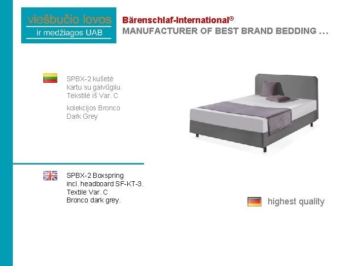 Bärenschlaf-International® MANUFACTURER OF BEST BRAND BEDDING … SPBX-2 kušetė kartu su galvūgliu. Tekstilė iš