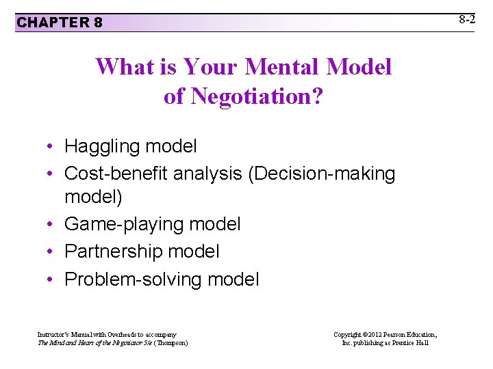 8 -2 CHAPTER 8 What is Your Mental Model of Negotiation? • Haggling model