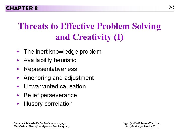 8 -5 CHAPTER 8 Threats to Effective Problem Solving and Creativity (I) • •