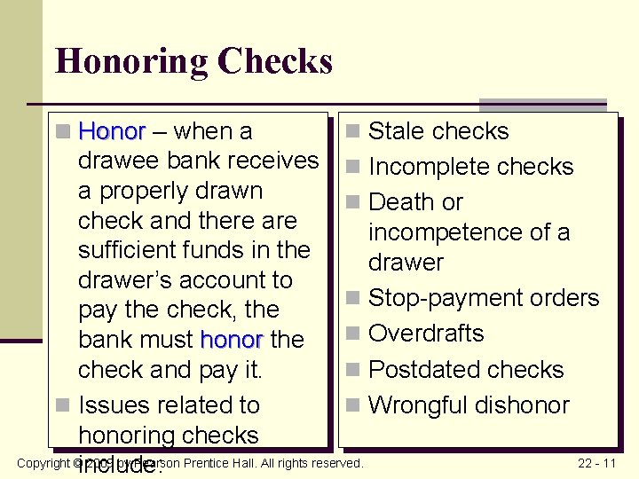 Honoring Checks n Honor – when a n Stale checks drawee bank receives n
