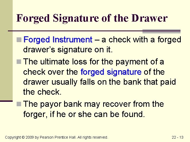 Forged Signature of the Drawer n Forged Instrument – a check with a forged