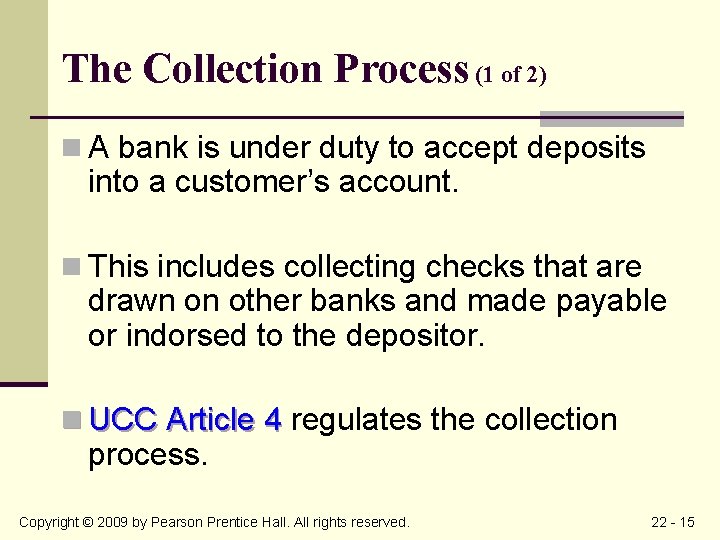 The Collection Process (1 of 2) n A bank is under duty to accept