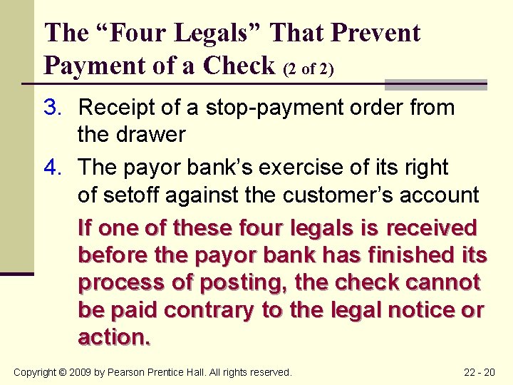 The “Four Legals” That Prevent Payment of a Check (2 of 2) 3. Receipt