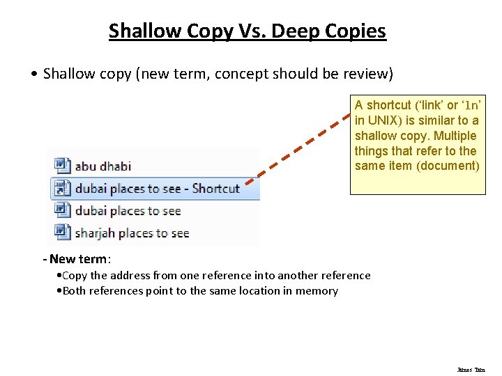 Shallow Copy Vs. Deep Copies • Shallow copy (new term, concept should be review) Shallow Copy Vs. Deep Copies • Shallow copy (new term, concept should be review)