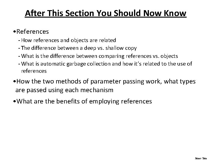 After This Section You Should Now Know • References - How references and objects After This Section You Should Now Know • References - How references and objects
