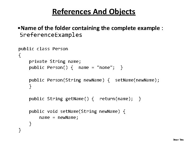 References And Objects • Name of the folder containing the complete example : 5 References And Objects • Name of the folder containing the complete example : 5