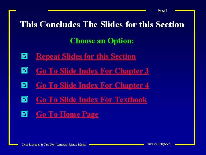 Page 3 This Concludes The Slides for this Section Choose an Option: Repeat Slides