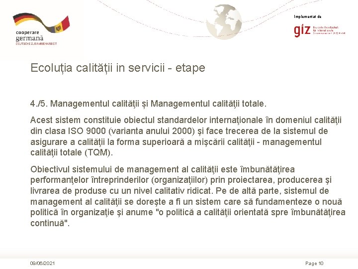 Implementat de Ecoluția calității in servicii - etape 4. /5. Managementul calităţii și Managementul