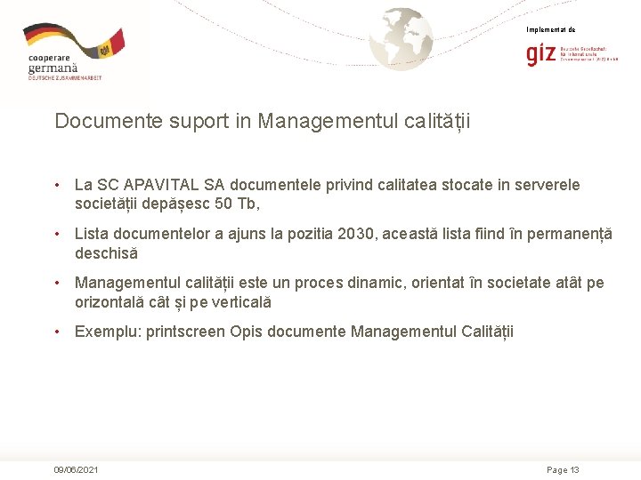 Implementat de Documente suport in Managementul calității • La SC APAVITAL SA documentele privind