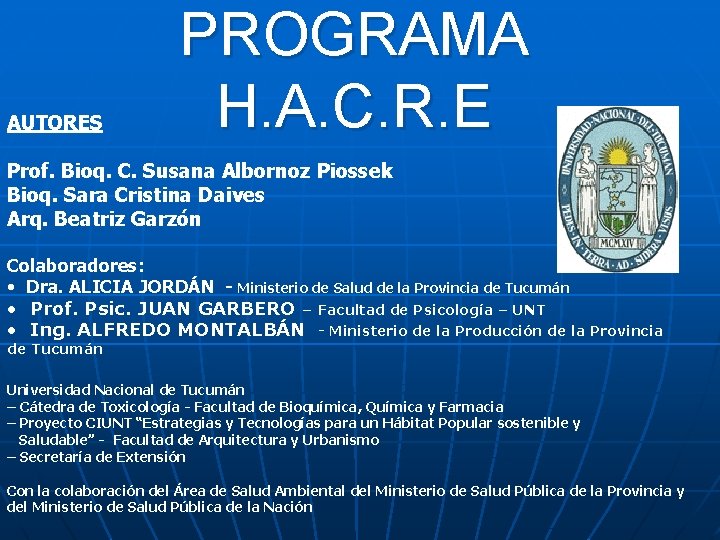 AUTORES PROGRAMA H. A. C. R. E Prof. Bioq. C. Susana Albornoz Piossek Bioq.