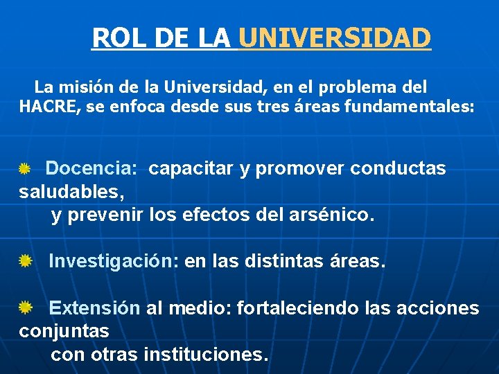 ROL DE LA UNIVERSIDAD La misión de la Universidad, en el problema del HACRE,