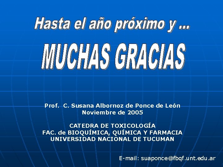 Prof. C. Susana Albornoz de Ponce de León Noviembre de 2005 CATEDRA DE TOXICOLOGÍA