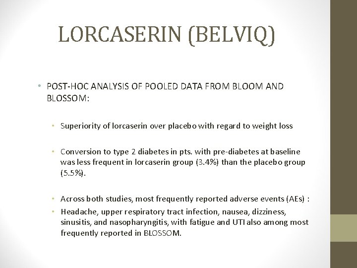 LORCASERIN (BELVIQ) • POST-HOC ANALYSIS OF POOLED DATA FROM BLOOM AND BLOSSOM: • Superiority