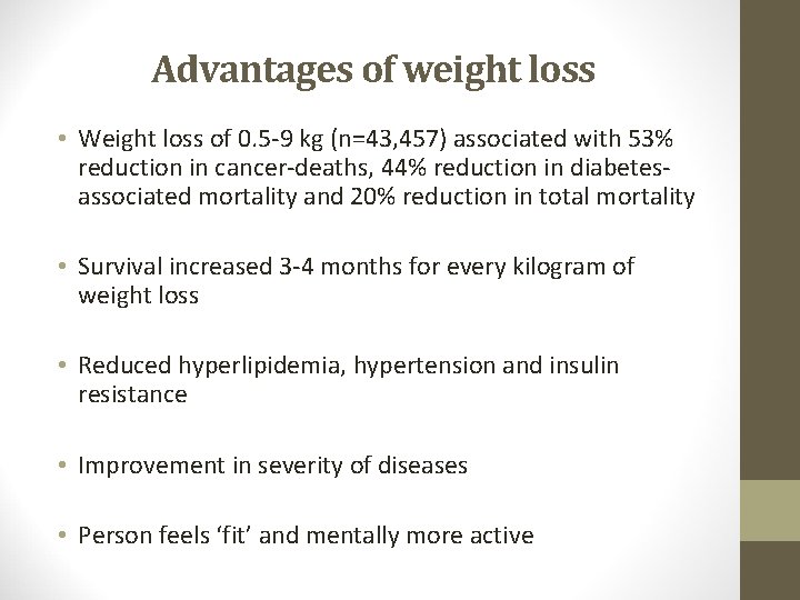 Advantages of weight loss • Weight loss of 0. 5 -9 kg (n=43, 457)