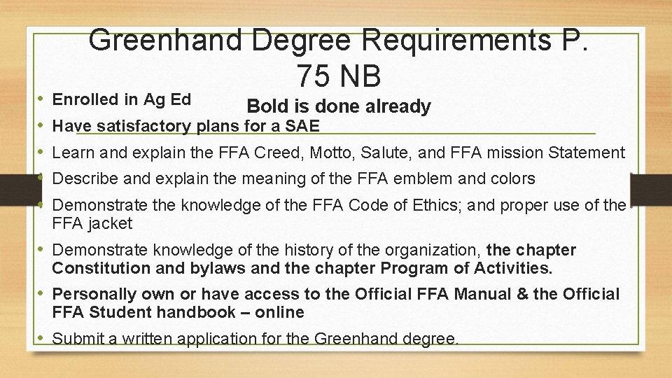 • • • Greenhand Degree Requirements P. 75 NB Enrolled in Ag Ed