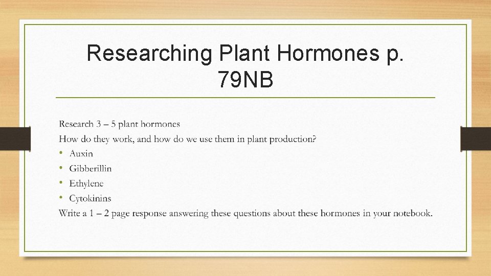 Researching Plant Hormones p. 79 NB 