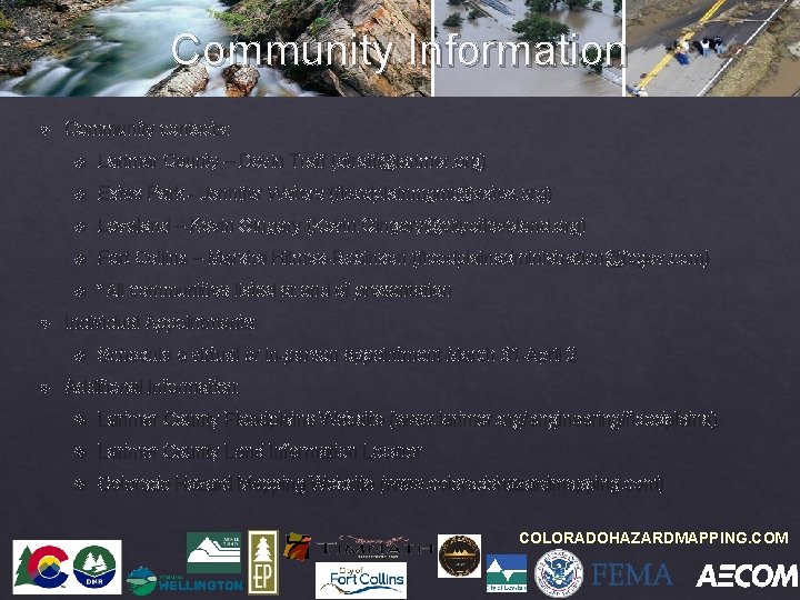 Community Information Community contacts: Larimer County – Devin Traff (dtraff@larimer. org) Estes Park -